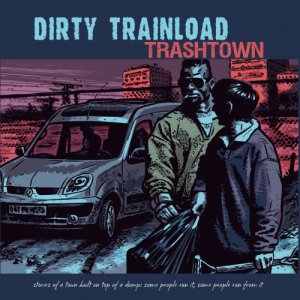 album Trashtown - Dirty Trainload