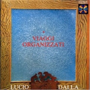 album Viaggi organizzati - Lucio Dalla