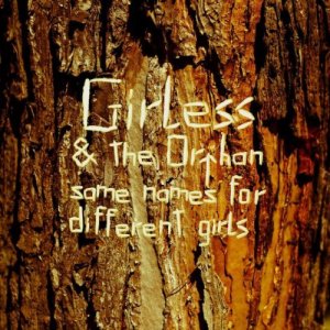 album Same Names For Different Girls ep - Girless & The Orphan
