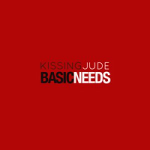 album Basic Needs - Kissing Jude
