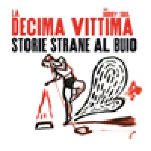 album Storie Strane al Buio - La Decima Vittima