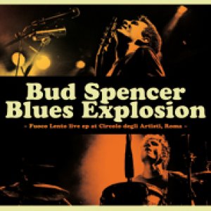 album Fuoco Lento - Bud Spencer Blues Explosion (BSBE)