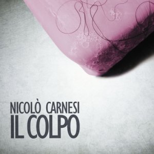 album Il colpo - Nicolò Carnesi