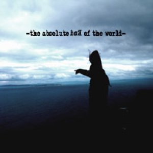 album The Absolute End Of The World - The Absolute End Of The World