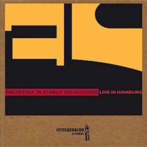 album Live In Hamburg - Orchestra In-stabile dis/accordo