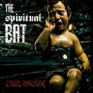 album Cruel Machine - The Spiritual Bat