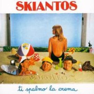 album Ti spalmo la crema - Skiantos