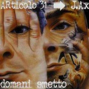 album Domani smetto - Articolo 31