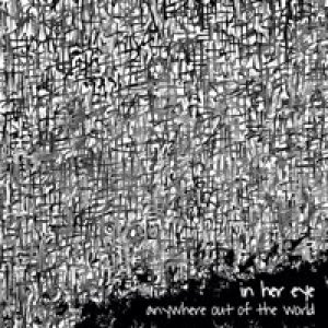 album Anywhere Out Of The World - In Her Eye