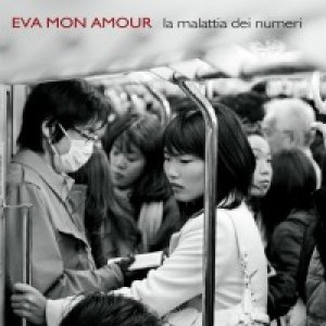 album La Malattia Dei Numeri - Eva Mon Amour