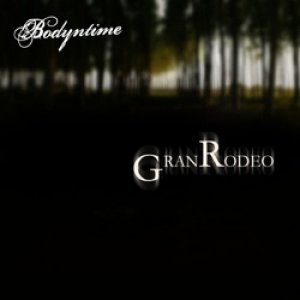 album Gran Rodeo - Bodyntime