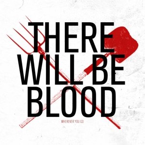 album Wherever you go - There will be blood