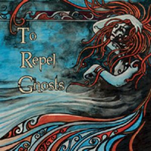 album To Repel Ghosts - To Repel Ghosts