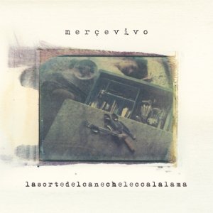 album lasortedelcanecheleccalalama - Merce Vivo