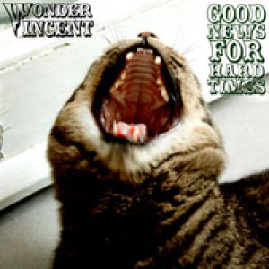 album Good News For Hard Times - Wonder Vincent