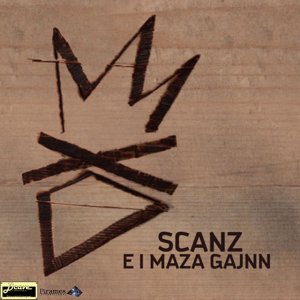 album Scanz e i Maza Gajnn - Scanz e i Maza Gajnn