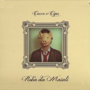 album Roba da Maiali - Cecco e Cipo
