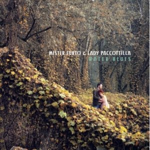album Water blues - Mr Furto & Lady Paccottilla