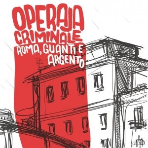 album Roma, guanti e Argento - Operaja Criminale