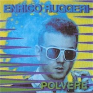 album Polvere - Enrico Ruggeri