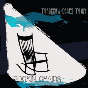album Tomorrow Comes Today - Rockin'Chairs