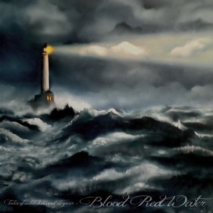 album Tales of addiction and despair - Blood Red Water