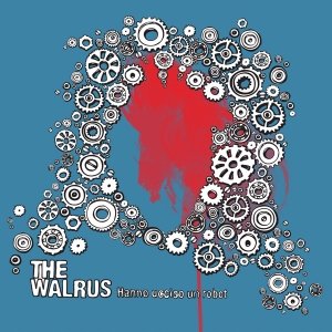 album Hanno ucciso un robot - The Walrus
