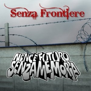 album Non c'è futuro senza memoria - Senza Frontiere