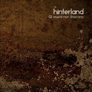 album Gli esami non finiscono - Hinterland