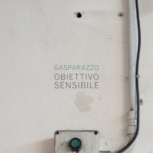 album Obiettivo sensibile - Gasparazzo e la banda bastarda