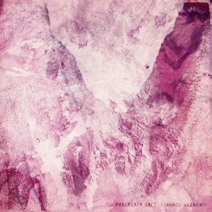 album Strange Weekend - Porcelain Raft