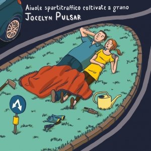 album Aiuole spartitraffico coltivate a grano - Jocelyn Pulsar