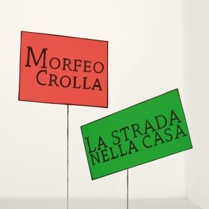 album La strada nella casa - Morfeo Crolla