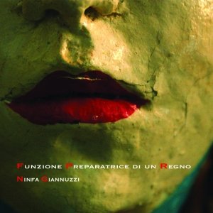album Funzione preparatrice di un regno - Ninfa Giannuzzi
