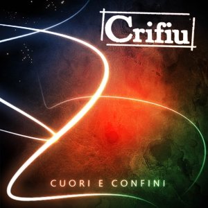 album Cuori e Confini - Crifiu