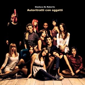 album Autoritratti con oggetti - Gianluca De Rubertis
