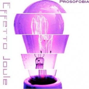 album Prosofobia - Effetto Joule