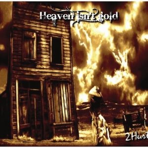album Heaven isn't gold - 2Hurt