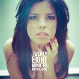 album Twenty Eight Minutes - Pink Holy Days