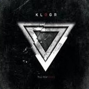 album Till you decay - Klogr