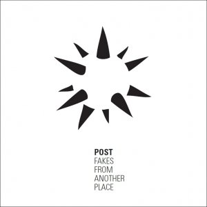 album Fakes from another place - Post