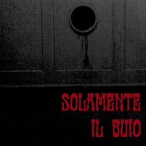 album Solamente il buio - Porno Teo Kolossal