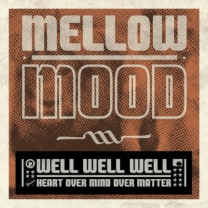 album Well Well Well - Mellow Mood