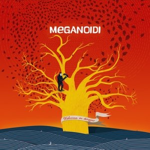 album Welcome In Disagio - Meganoidi