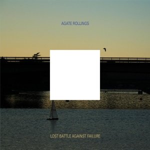 album Lost battle against failure - Agate Rollings