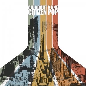 album CitizenPop - All About Kane