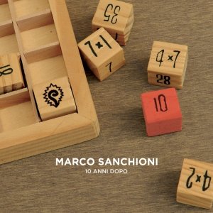 album 10 anni dopo - Marco Sanchioni