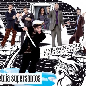 album L'abominevole uomo delle fogne - Etnia Supersantos