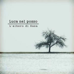 album L'albero di Gaza - Luca nel pozzo