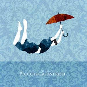 album Piccole catastrofi - IlSogno ilVeleno